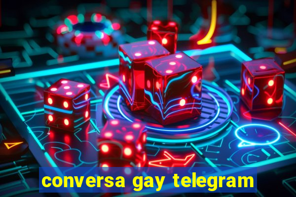 conversa gay telegram